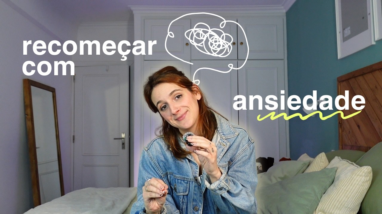 Recomeçar aos 35,  mesmo com ansiedade