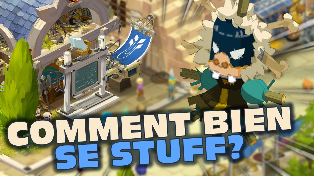 BIEN SE STUFF SUR DOFUS
