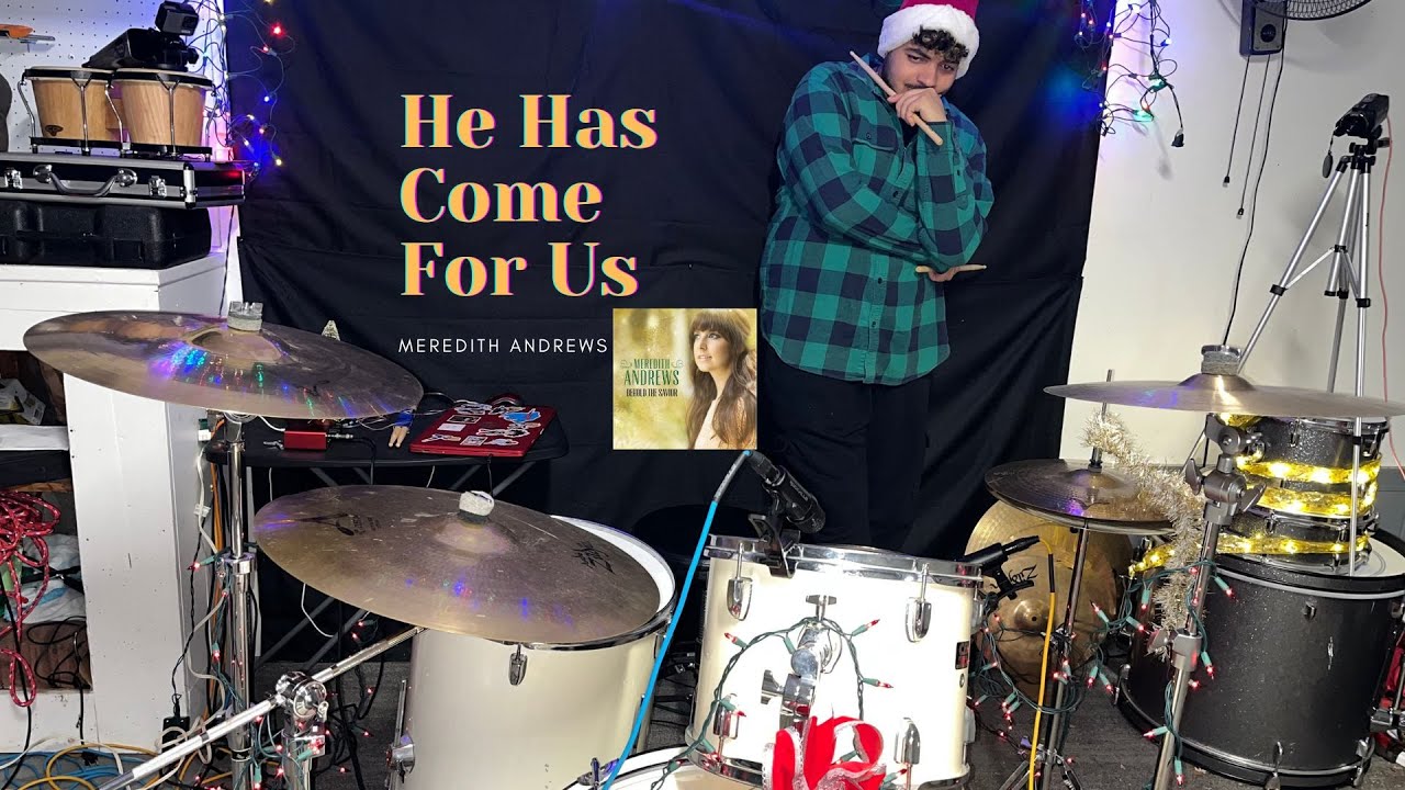 He Has Come For Us (God Rest Ye Merry Gentlemen) - Meredith Andrews [Drum Cover]