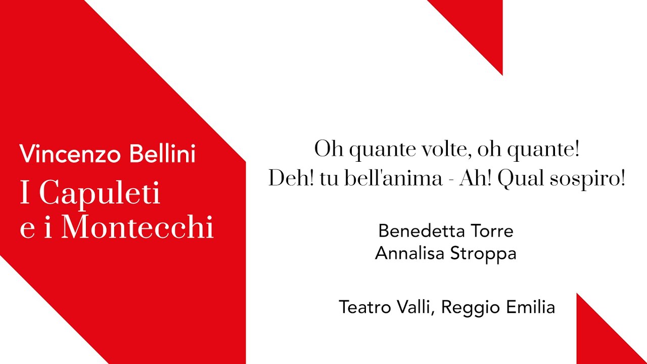 Bellini, I CAPULETI E I MONTECCHI: Oh, quante volte! Deh! tu bell'anima. Ah! Qual sospiro! - EXCERPT