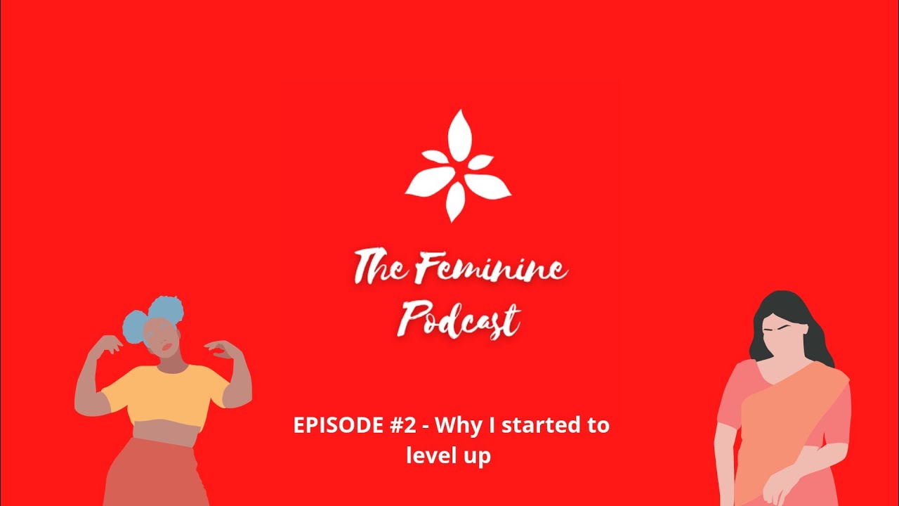 EPISODE #2 - Why I started to Level up?