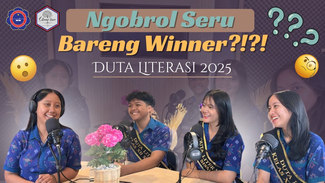 Podcast Sisma EPS. 35:  Inilah Cerita Hebat di Balik Kemenangan Duta Literasi SISMA 2025!