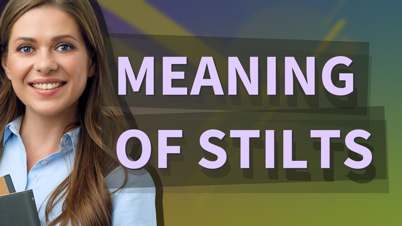 Stilts | meaning of Stilts