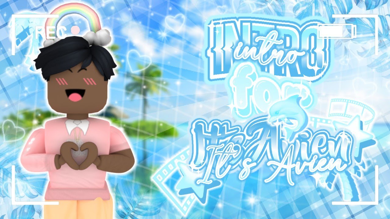 ROBLOX Intro for @It’s Avien *COMMISSIONED* || iimelodyxh 🐬