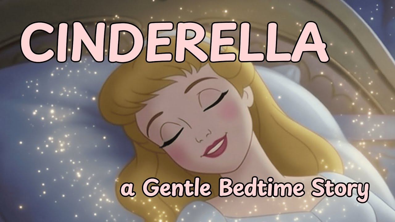 Cinderella: A Gentle, Magical Bedtime Story for Kids 3–9