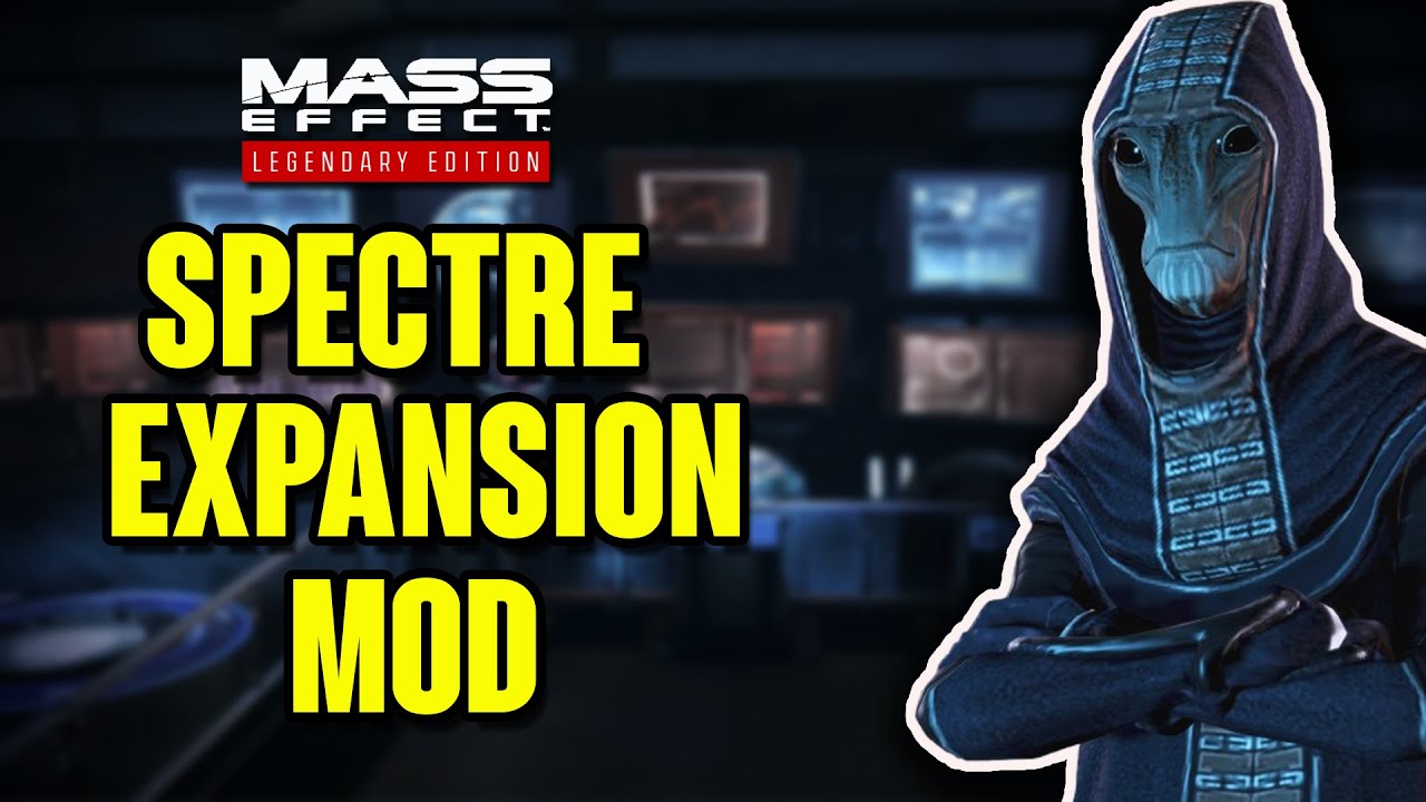 Let's Look at the Spectre Expansion Mod | Mass Effect Legendary Editon