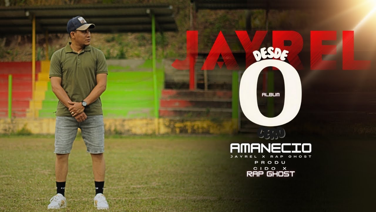 Amaneció - @jayreloficial‬ ❌‪@rapghost_‬ (Video Oficial) Álbum: Desde Cero