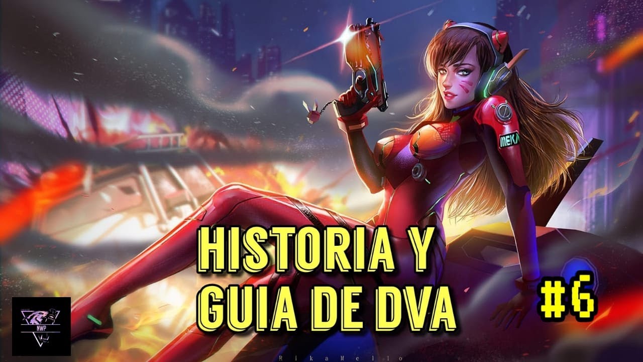 HISTORIA y GU&Iacute;A de DVA/ OVERWATCH