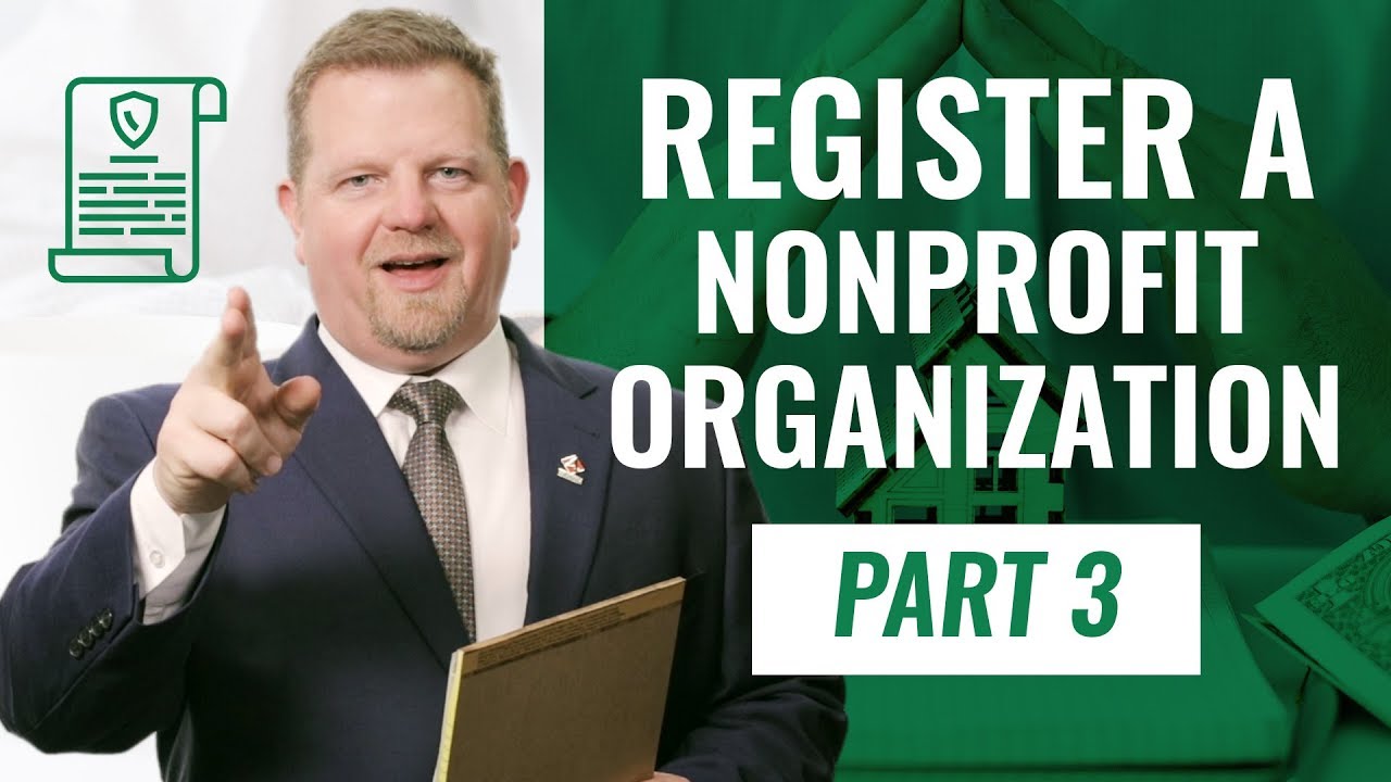 How To Register A Nonprofit Organization - Video 3 of 4 Nonprofit Series (NEW 2020!)