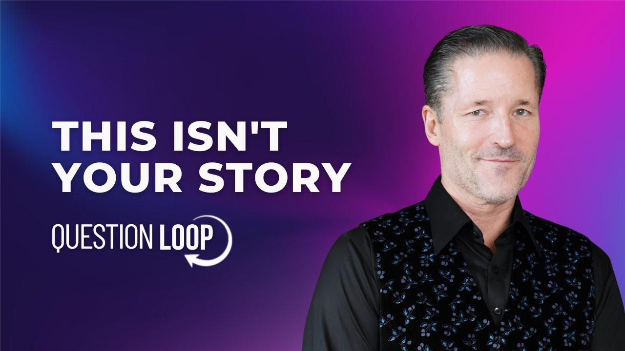 Are You Living Someone Else’s Story? Change It Now | QUESTION LOOP