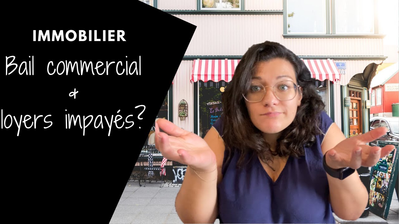 Bail commercial & impay&eacute;s