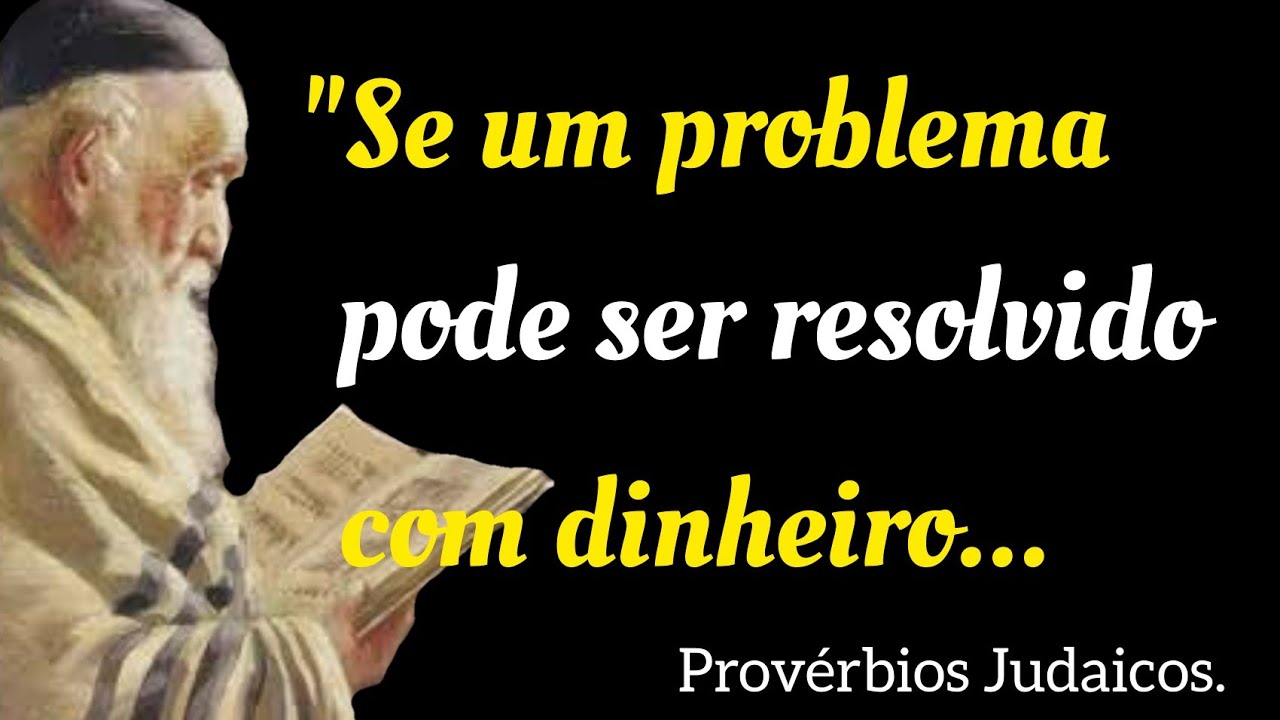 Provérbios e Ditados Judaicos Carregados de Sabedoria.