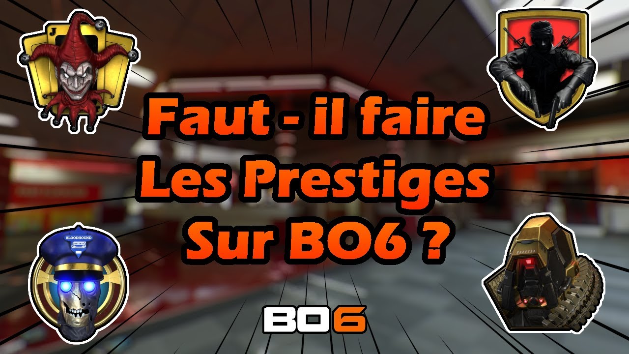 Faut-il faire les Prestiges sur Black Ops 6 ? 😅