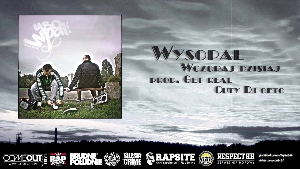 Wysopal - Wczoraj dzisiaj (cuty Dj Geto)(prod.Get Real)
