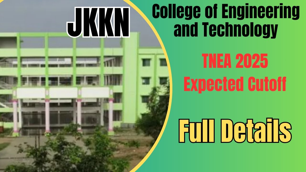 JKKN COLLEGE OF ENGINEERING & TECHNOLOGY full review 2025 