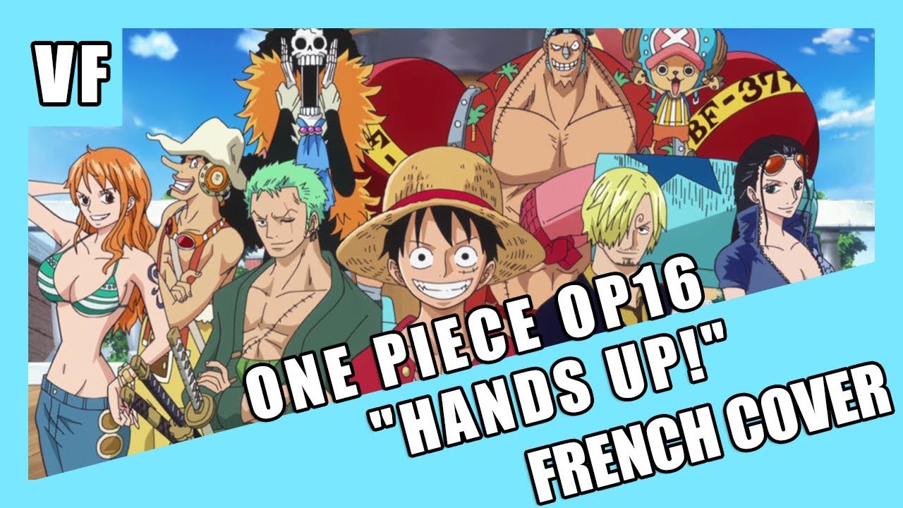 [AMVF] One Piece Opening 16  - "Hands Up" (FRENCH COVER)