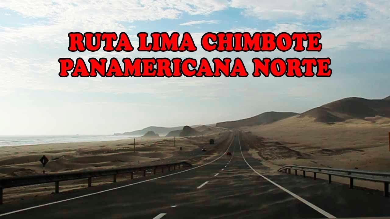 Ruta Lima Chimbote 2021
