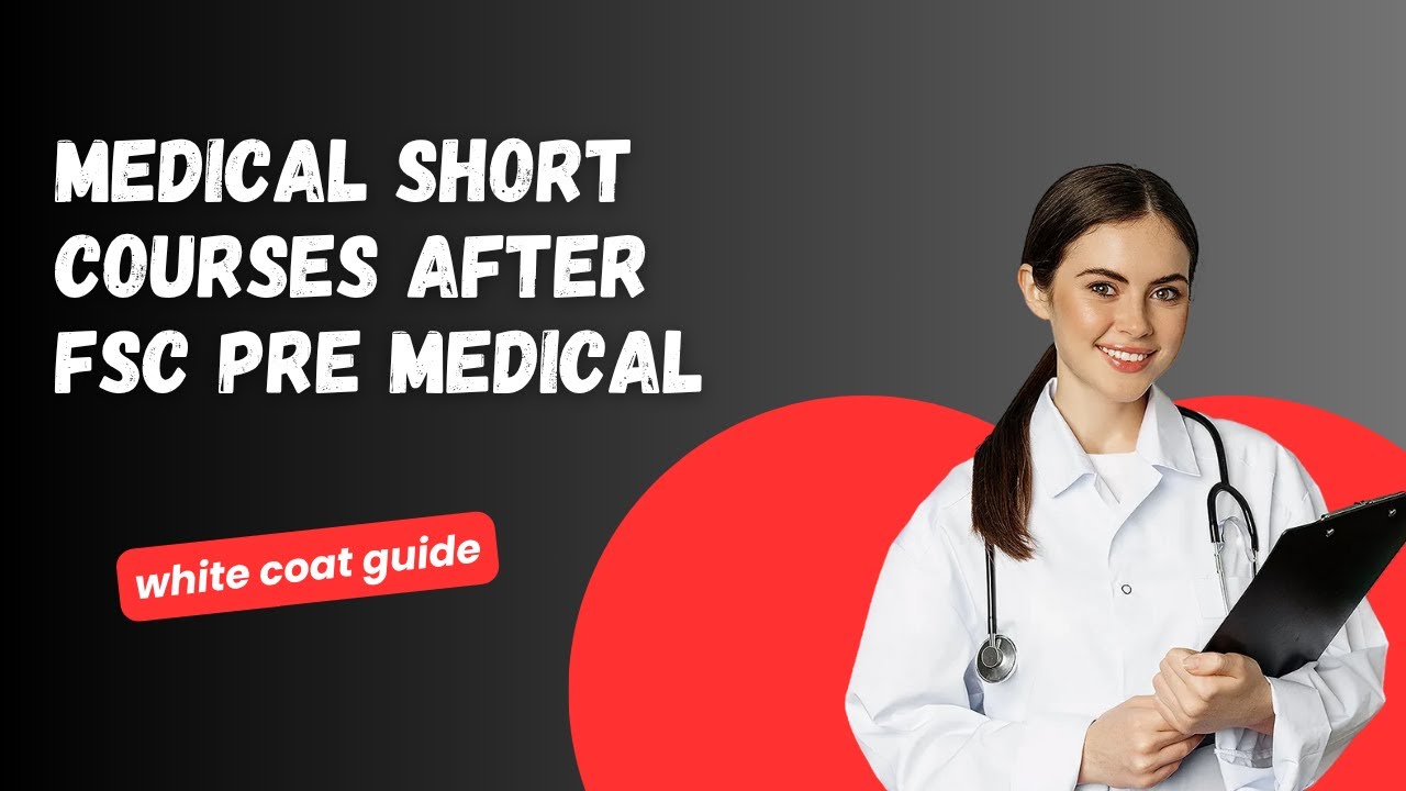 Top 10 Medical Short Courses After FSC Pre medical???