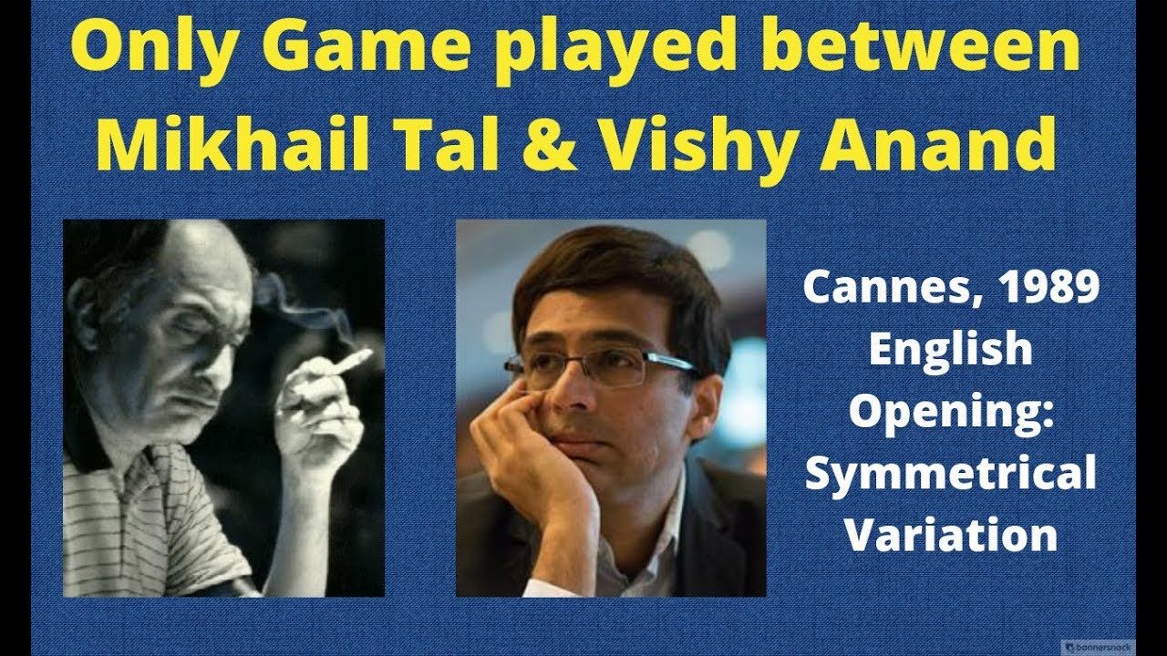 Mikhail Tal vs Viswanathan Anand : Only Chess Game ever played