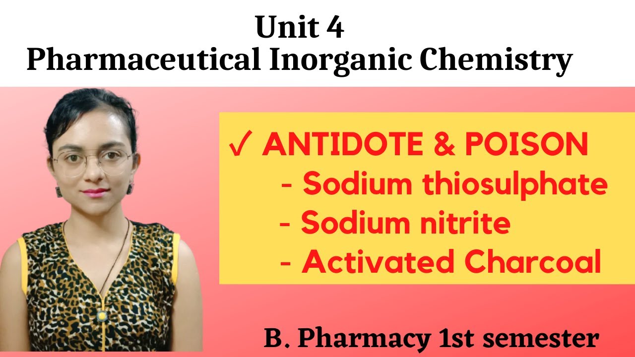 ANTIDOTE & POISON | Sodium thiosulphate | Sod. nitrite | Activated charcoal | Inorganic chemistry