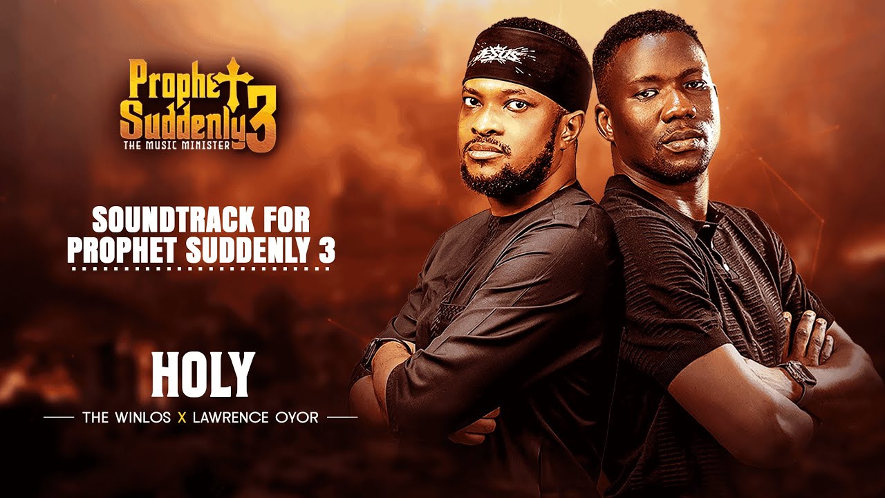 PROPHET SUDDENLY SOUNDTRACK #Holy #lawrenceoyor #thewinlos
