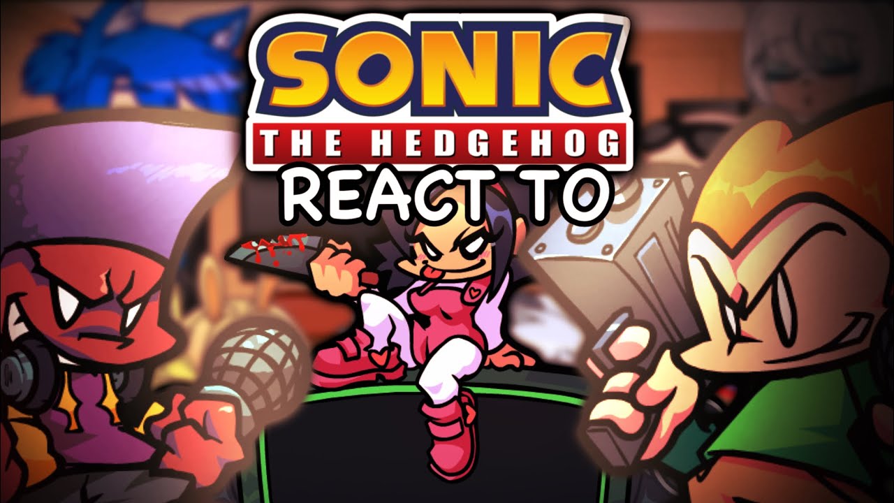 Sonic Characters REACT to Friday Night Funkin VS WeekEnd 1 // BF/G/Pico // Part 1