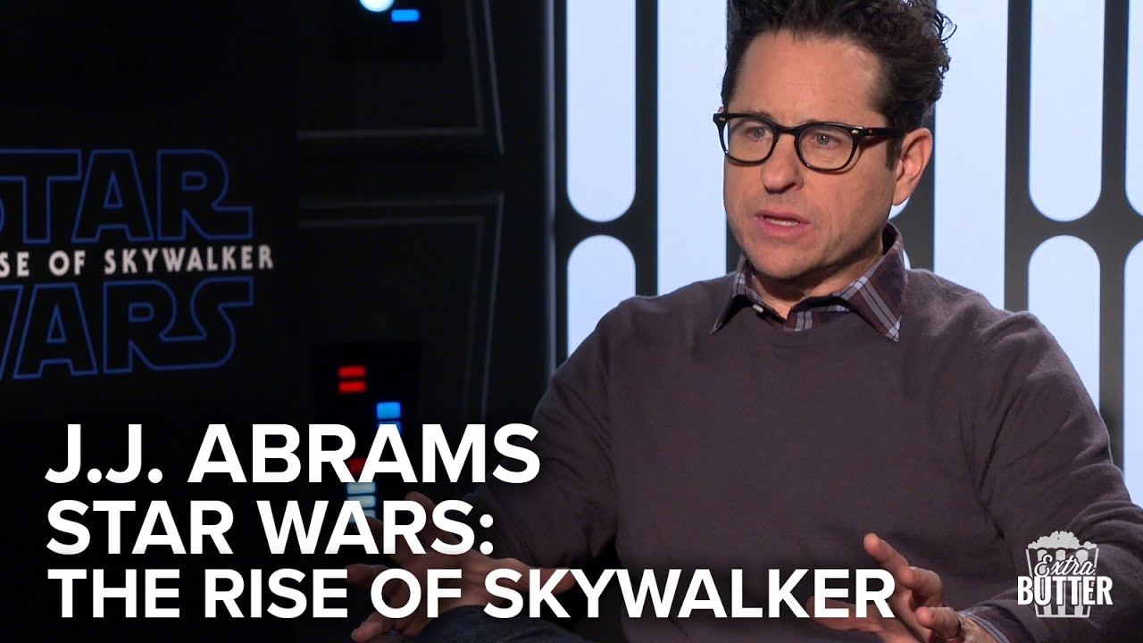 Star Wars: The Rise of Skywalker: J. J. Abrams Interview | Extra Butter