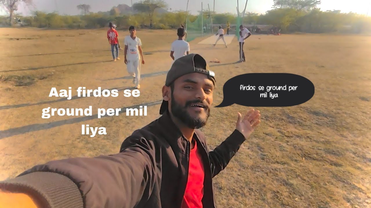 Aj Firdoush Se Ground pe | Mil Liya 😨#azharalivlogs.07 Azhar Ali Vlogs 