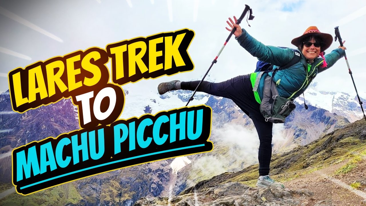 Embark on an Epic Journey: the Lares Trek to Machu Picchu!