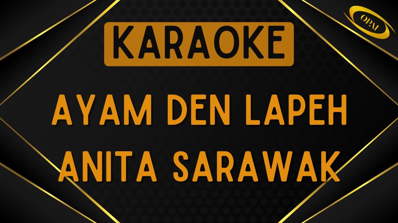 Anita Sarawak - Ayam Den Lapeh [Karaoke]