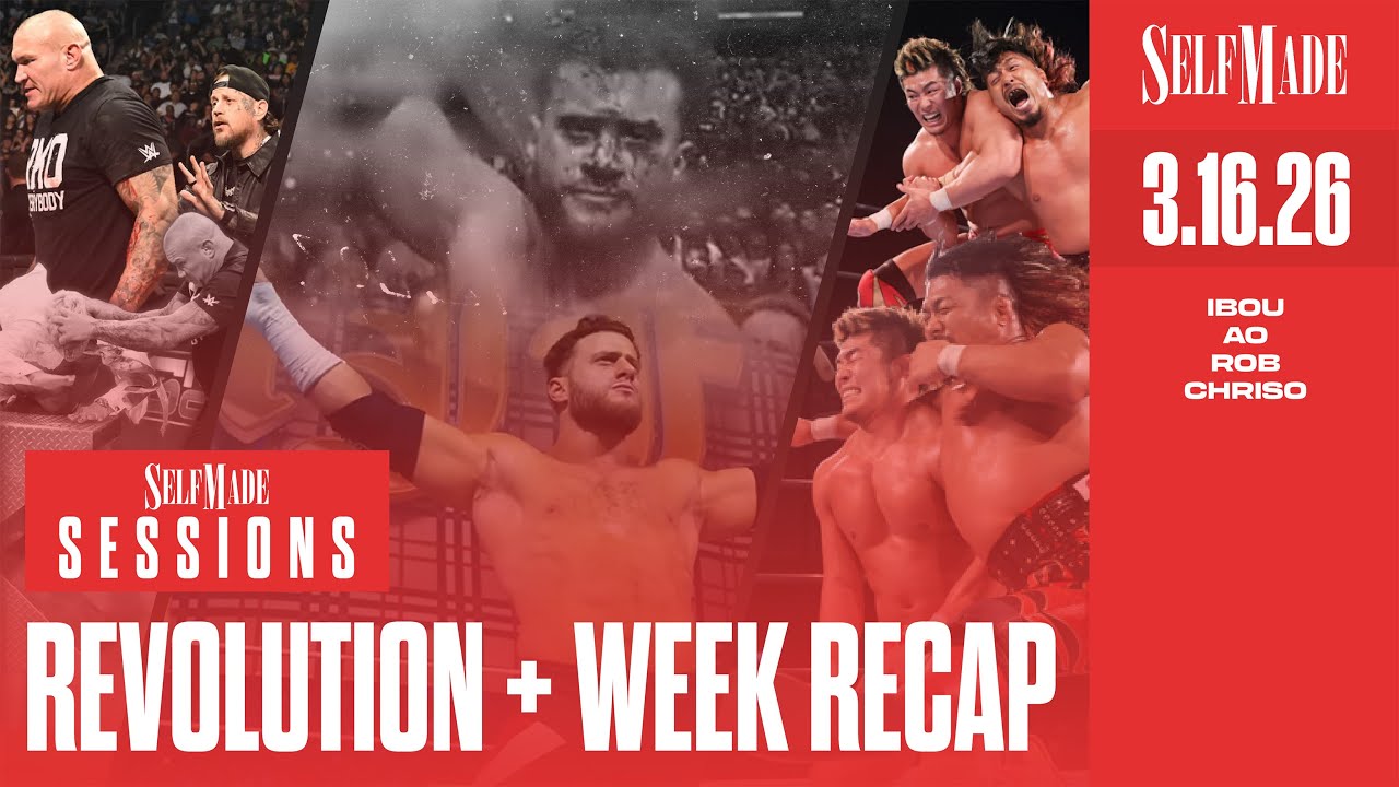 Self Made Sessions #24: #AEWRevolution Recap + Review, Randy Turns on Cody, New Japan Cup Update