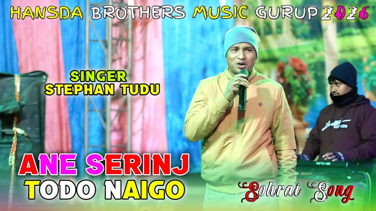 Ane Serinj todo Naigo || Singer - Stephan Tudu || santali program video 2026