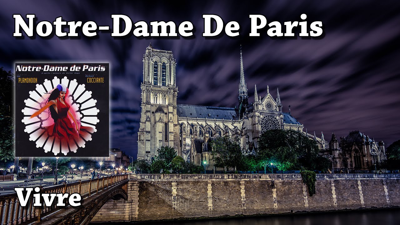 Vivre - Notre-Dame de Paris (HQ)