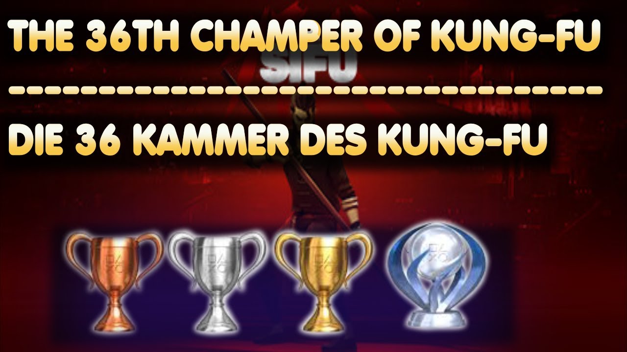 Sifu | The 36th Chamber of Kung-Fu | Trophy | Achievement Guide