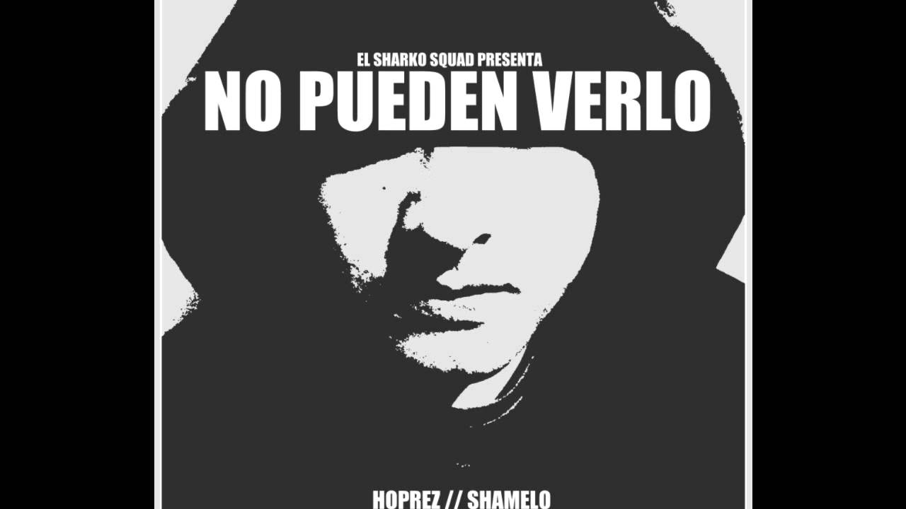 HOPREZ ft. SHAMELO - no pueden verlo (2014)