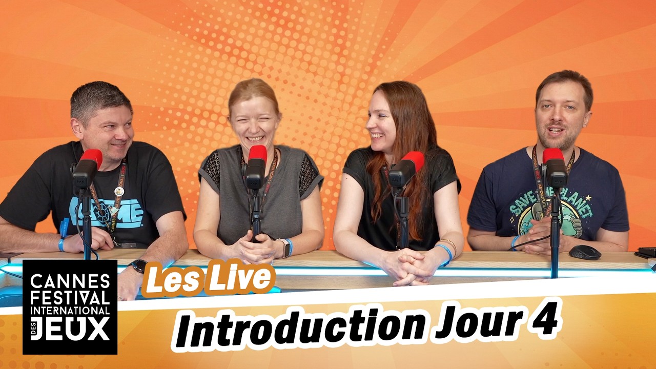 Introduction de la journée 4 - Festival des Jeux de Cannes 2026