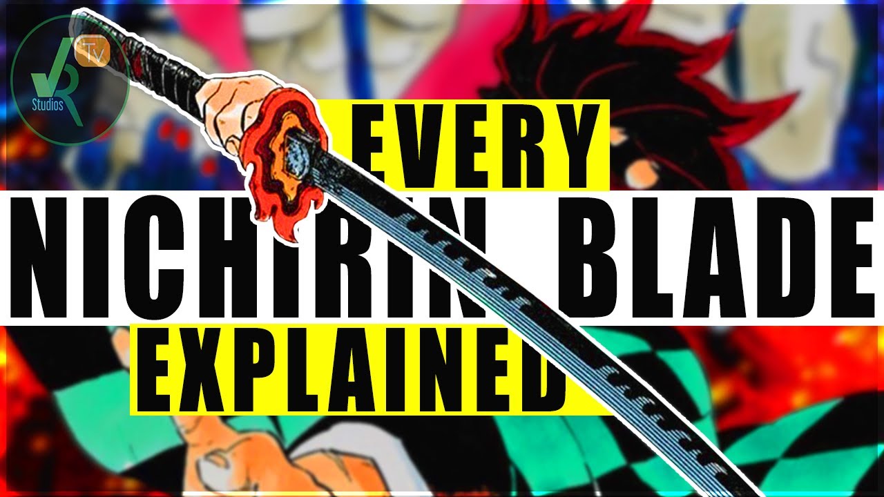 EVERY NICHIRIN BLADE EXPLAINED! Special properties and Colors 2.0 - Demon Slayer || Kimetsu No Yaiba