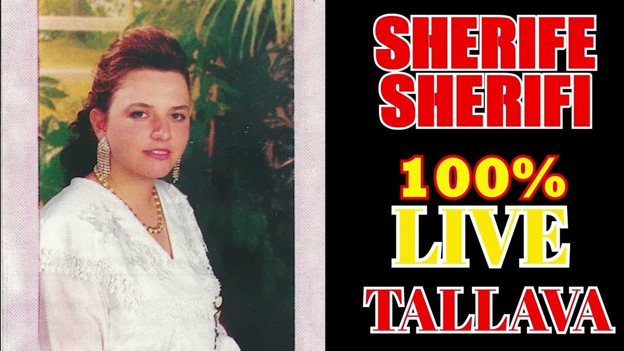 Sherife Sherifi - LIVE Tallava