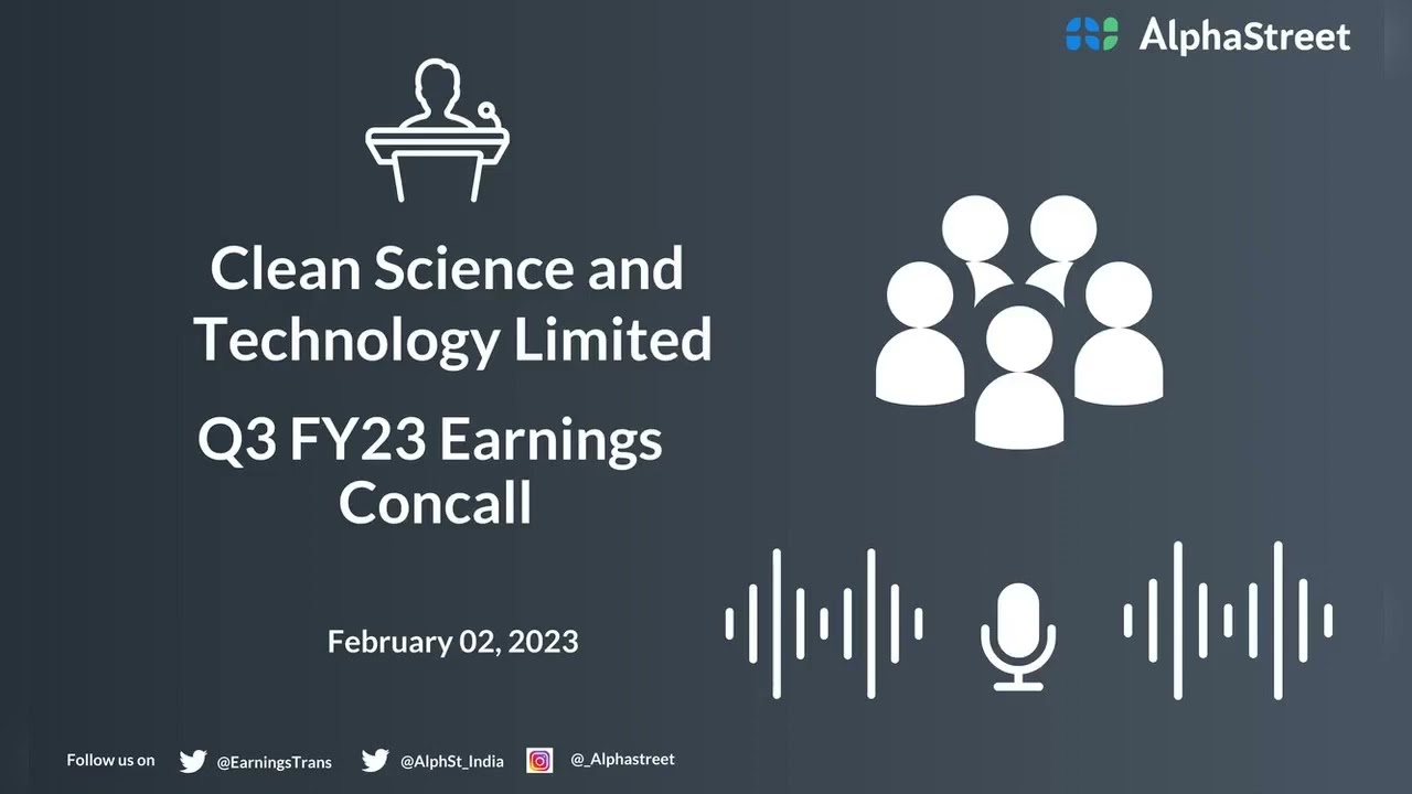Clean Science and Technology Limited Q3 FY23 Earnings Concall
