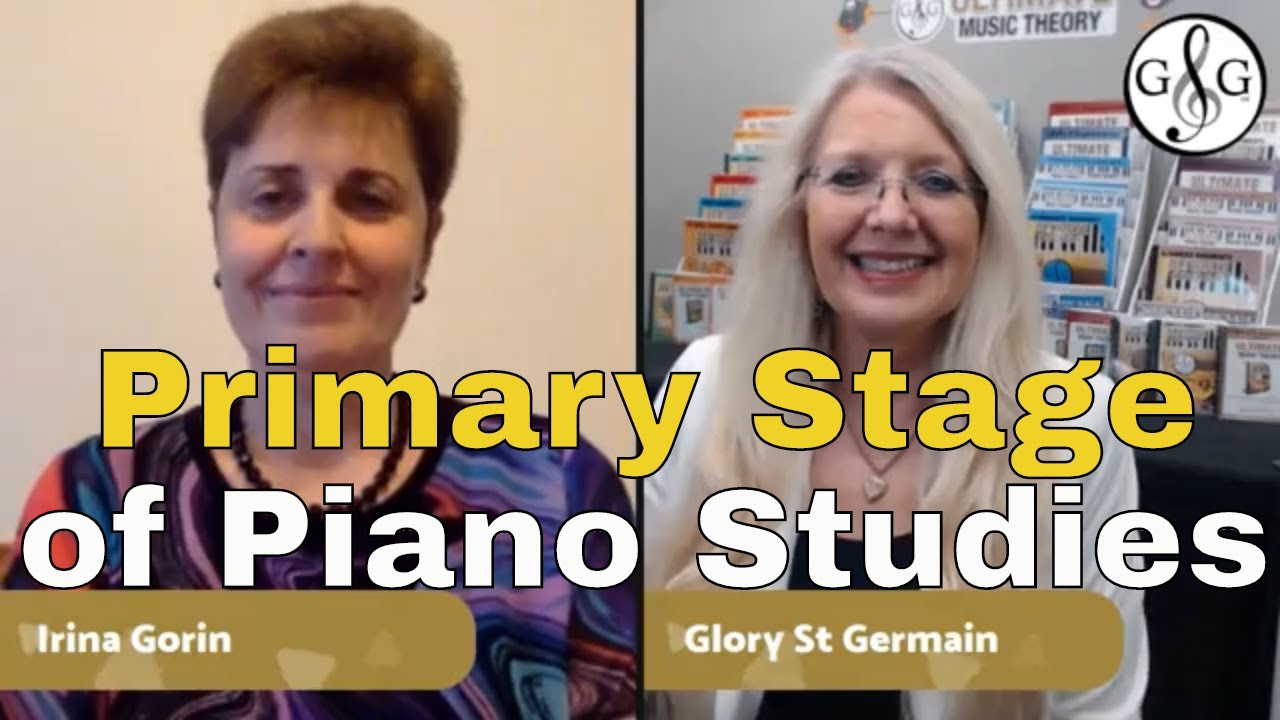 Primary Stage of Piano Studies - Irina Gorin UltimateMusicTheory.com