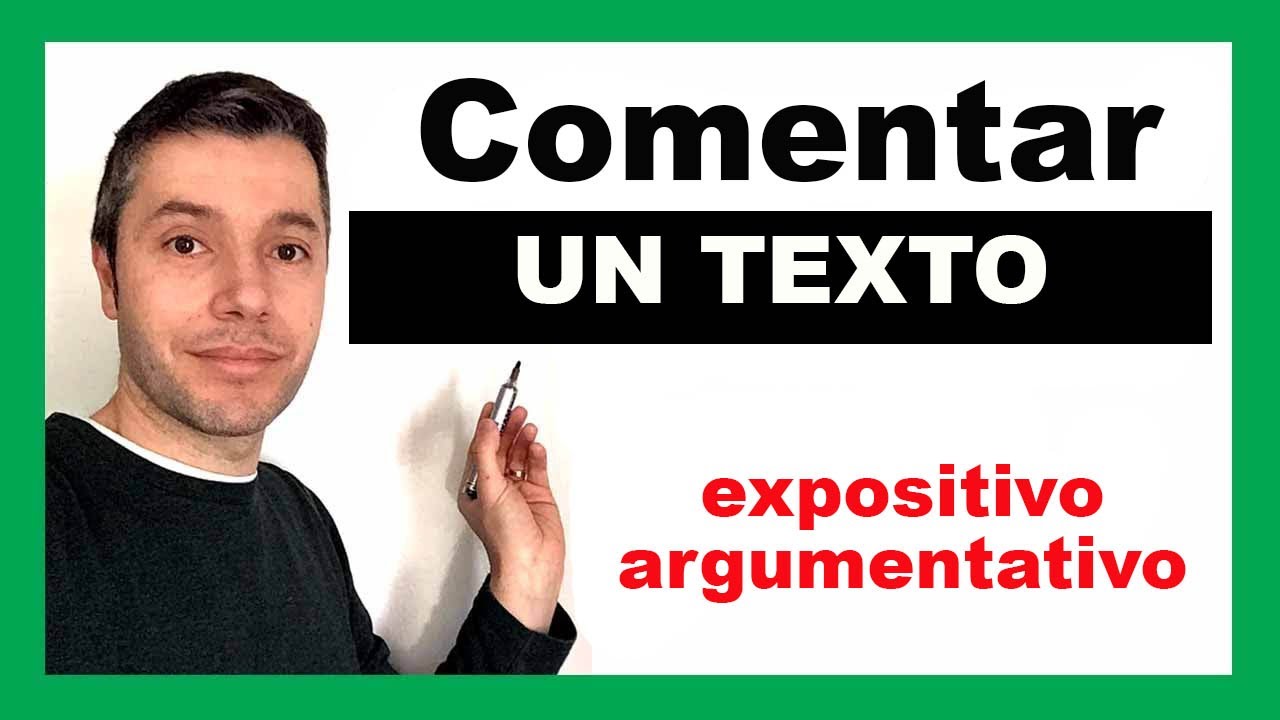 ¿Cómo hacer un comentario de texto expositivo-argumentativo?