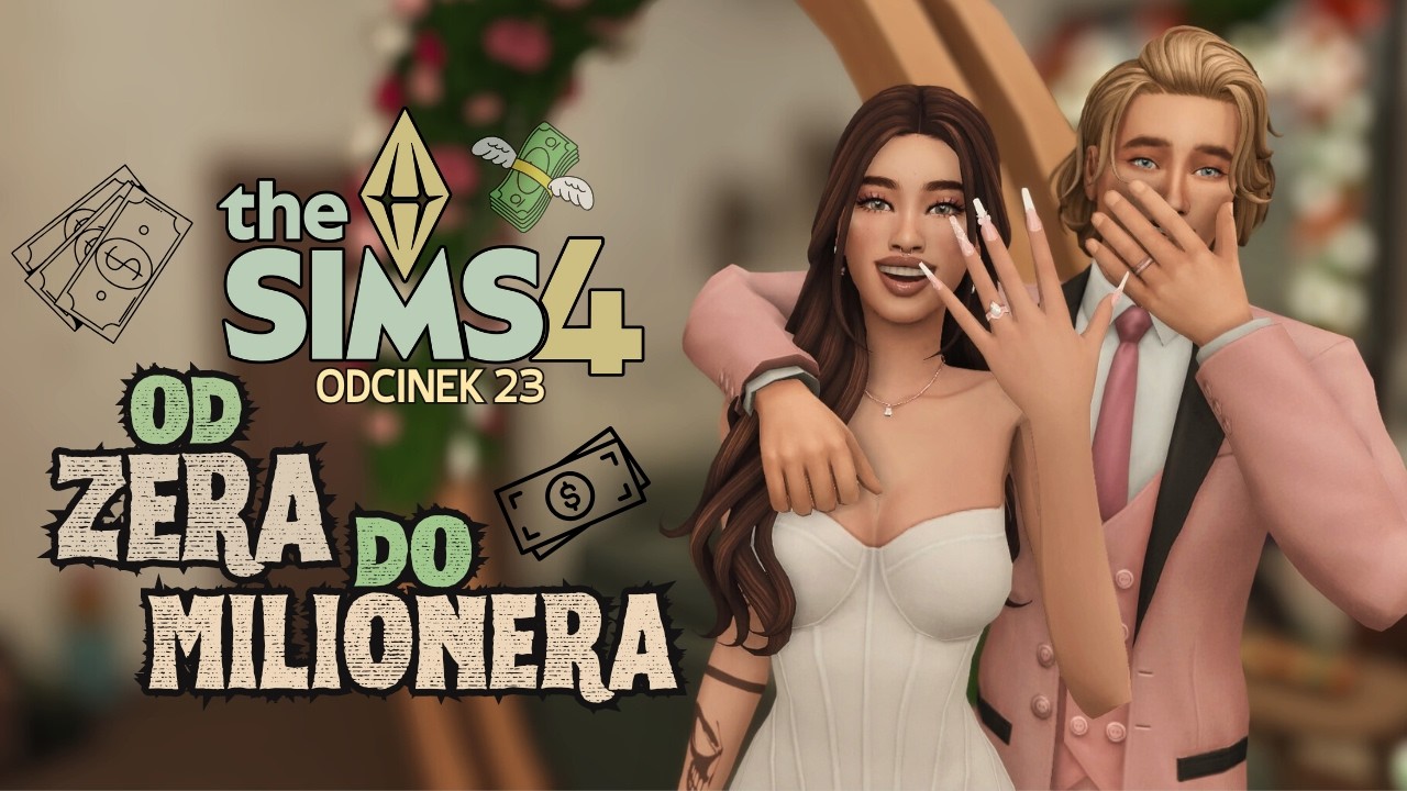 Stało się! Jest ślub👀 | OD ZERA DO MILIONERA odc. 23💸 | THE SIMS 4