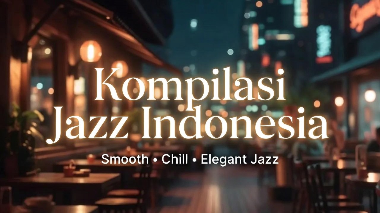 Kompilasi Jazz Indonesia Paling Enak Didengar | Smooth, Chill & Elegant Jazz Vibes By SquidNT