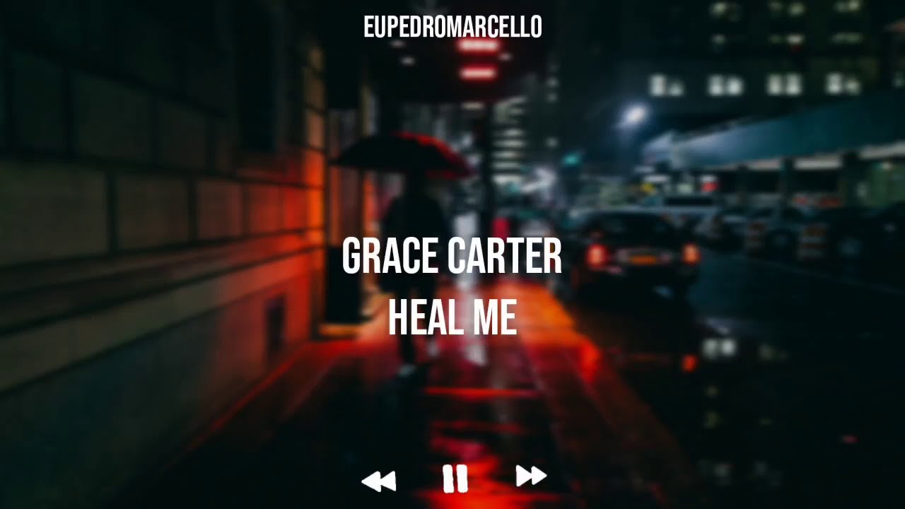 Grace Carter - Heal Me ( Tradução/Legenda PT BR )