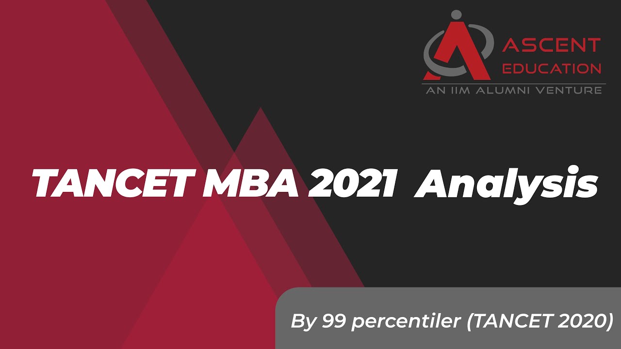 TANCET MBA 2021 Analysis by 99 percentiler (TANCET 2020) | Ascent Education