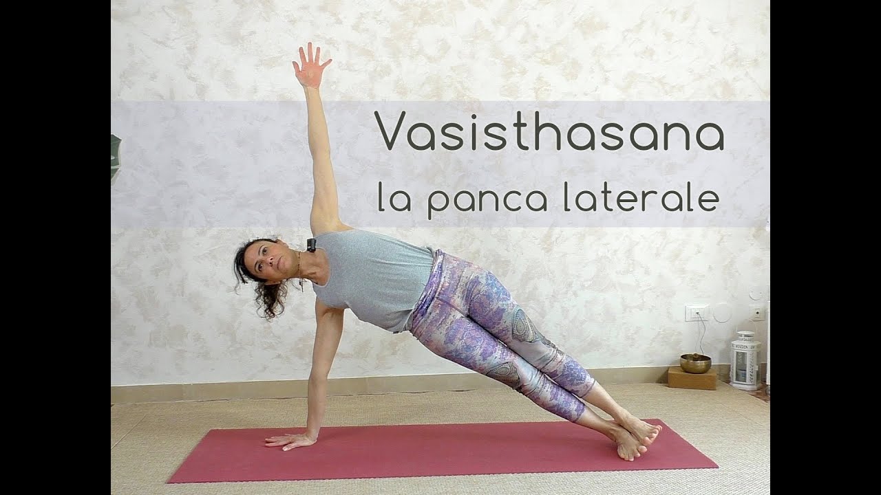 Vasisthasana, la panca laterale