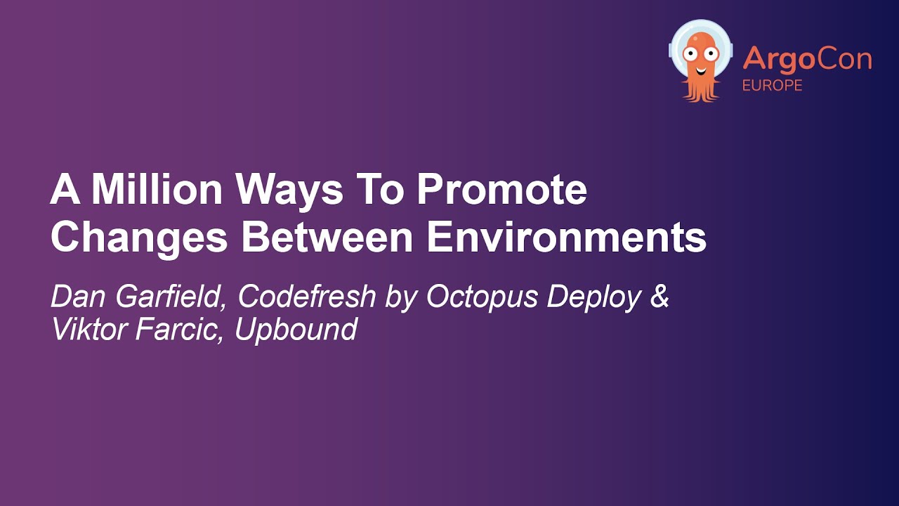 A Million Ways To Promote Changes Between Environments - Dan Garfield & Viktor Farcic