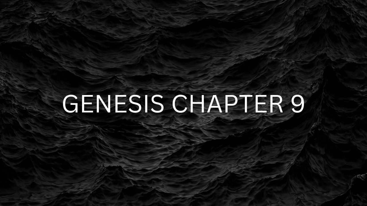 Genesis Chapter 9