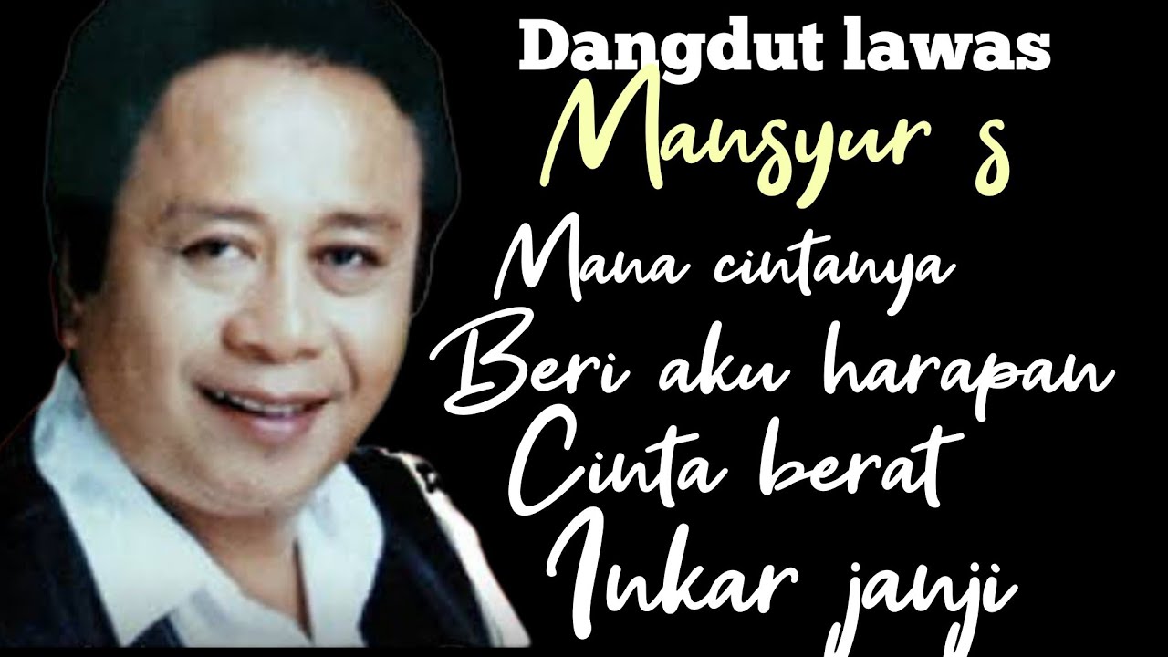 Kumpulan lagu dangdut lawas Mansyur s 