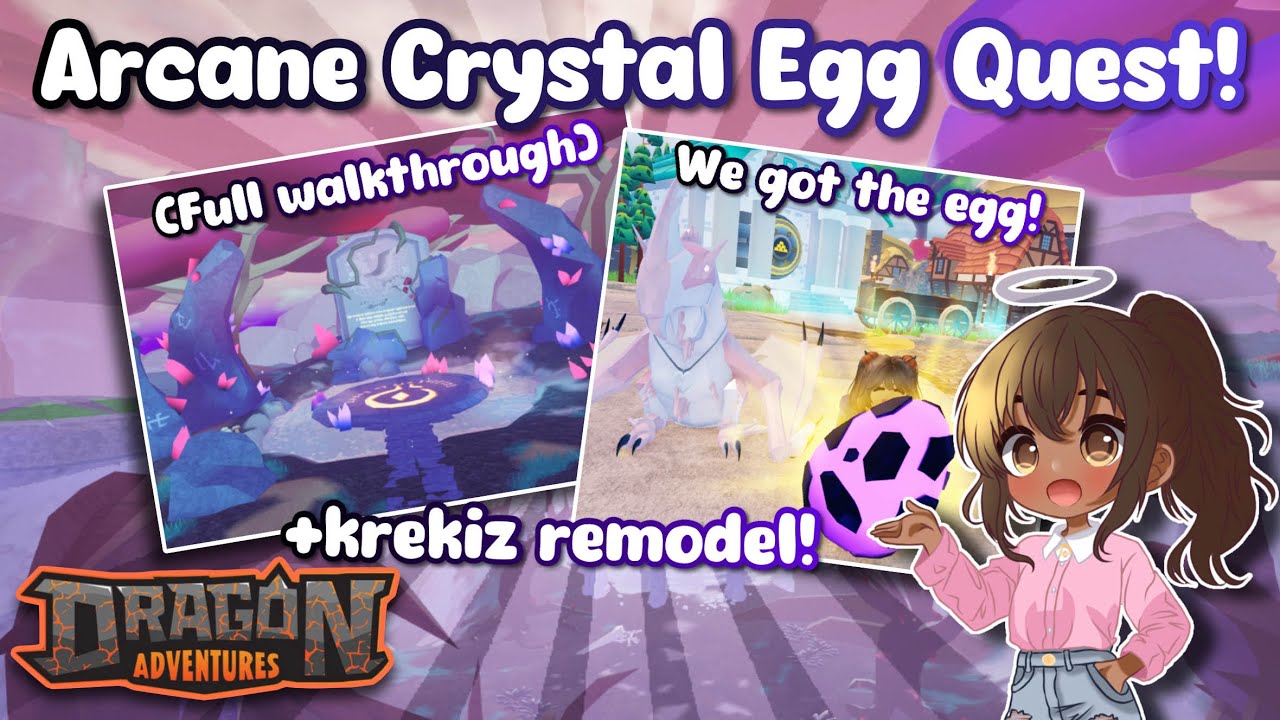 Arcane Crystal Egg Quest! *tutorial* +krekiz remodel! (Dragon Adventures, Roblox!)